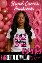 We Fight Together PNG | Breast Cancer Awareness Digital Download