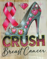 Crush Breast Cancer Awareness DTF Transfer – Pink Ribbon High Heel Design