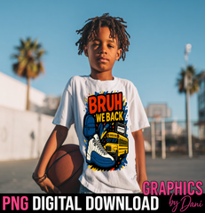 Bruh We Back – Back to School T-Shirt PNG Digital Download
