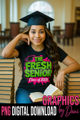 The Fresh Senior Class of 2026 PNG | Graduation T-Shirt Digital Download
